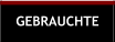 GEBRAUCHTE