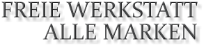 FREIE WERKSTATT ALLE MARKEN
